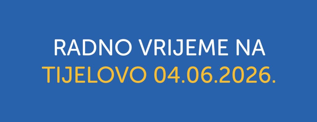 RADNO VRIJEME NA TIJELOVO 4.6.2026.