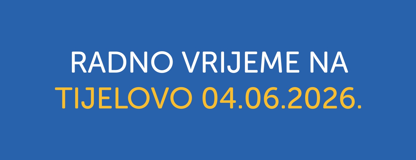 RADNO VRIJEME NA TIJELOVO 4.6.2026.