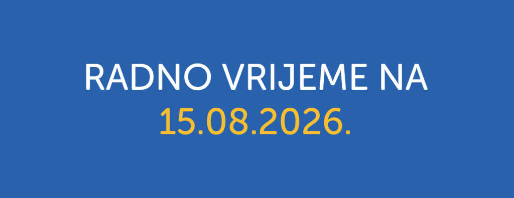 RADNO VRIJEME SUBOTA 15.8.